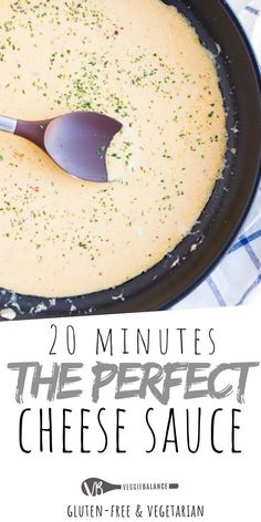 the perfect cheese sauce in a skillet with text overlay that reads 20 minutes