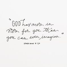 a handwritten quote with the words, god has more in store for you than you can