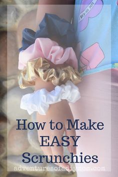 an image of how to make easy scrunchies for doll clothes and accessories