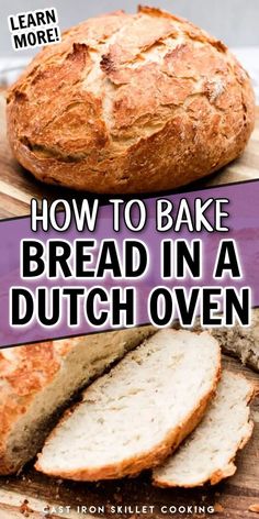 bread on a cutting board with the title how to bake bread in a dutch oven