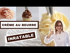 a woman is holding up a cupcake with icing on it and the words creme au beurre in front of her