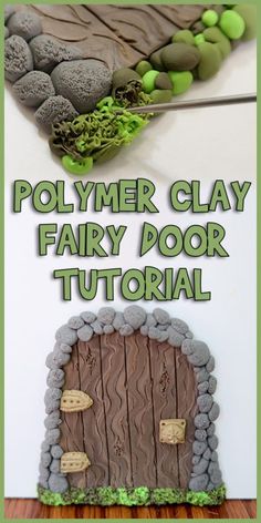 polymer clay fairy door with text overlay that says polymer clay fairy door