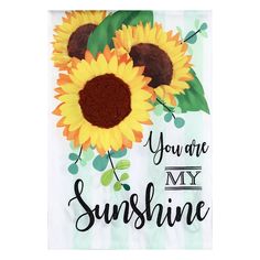 you are my sunshine kitchen towel with two sunflowers on the front and green leaves on the back