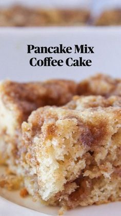 a close up of a piece of cake on a plate with the words pancake mix coffee cake recipe