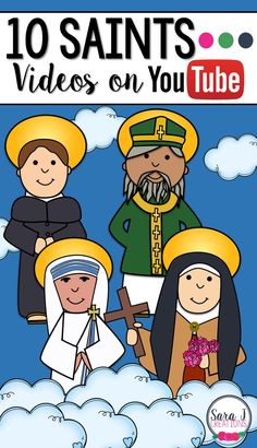 an image of jesus, mary and joseph on clouds with the words 10 saints videos on youtube