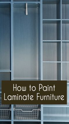 a blue bookcase with the words how to paint laminate furniture