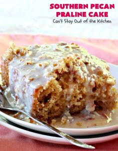 a piece of cake on a plate with a fork next to it and the words southern pecan pralie cake can't stay out of the kitchen