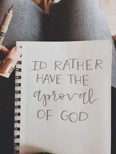 a note that says i'd rather have the approval of god