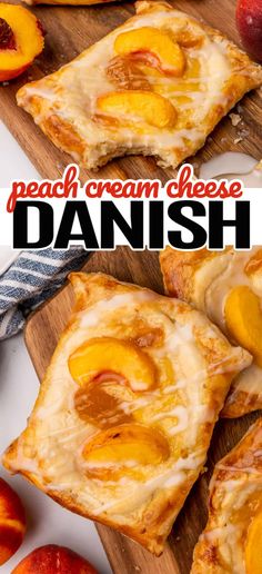 peach cream cheese danish on a cutting board with sliced peaches in the background and text overlay that reads peach cream cheese danish