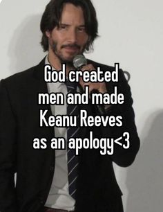 a man in a suit and tie holding a microphone with the words god created men and made kenu reves as an apoly 3