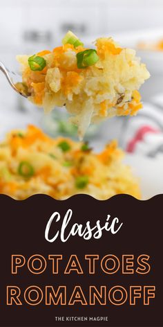 a close up of a spoon full of potato casserole with the title classic potatoes romanoff