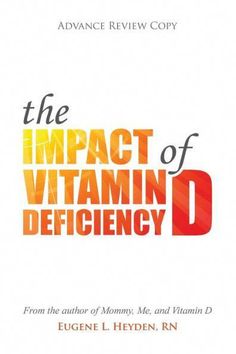 The Impact Of Vitamin D Deficiency by Eugene L Heyden Rn, 9780982827611, low price on ReComparo.com. Faster Delivery. Safe Payment. Worldwide Delivery. Easy Returns. Vitamin Deficiency, Come With Me, Cardiovascular Disease, Autoimmune Disease, Alzheimers, Warning Signs, Vitamin D