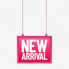 a pink new arrival sign hanging from strings