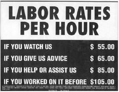 an advertisement for labor rate per hour is shown in this black and white poster with the words labor rate per hour