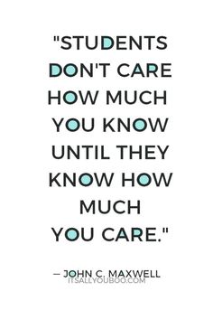 john s maxwell quote about students don't care how much you know until they know how much you care