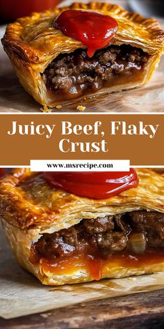 juicy beef flaky crust with ketchup in the middle and on top