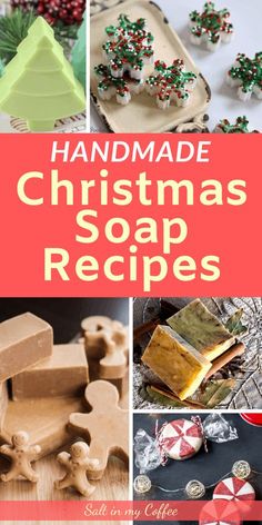 handmade christmas soap recipe collage with text overlay that reads homemade christmas soap recipes