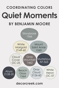 Quiet Moments BM 1563 Coordinating Colors by Benjamin Moore Benjamin Moore Relaxing Paint Colors, Benjamin Moore Paint Colors Bathroom, Mount Saint Anne, Benjamin Moore Beach Glass, Relaxing Paint Colors, Quiet Moments Benjamin Moore, Paint Combos, Office Basement, Witch's Cottage