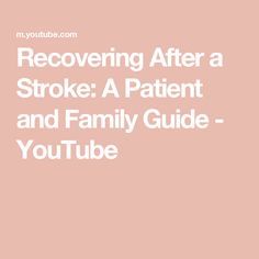 Recovering After a Stroke: A Patient and Family Guide - YouTube The Healing Process, Community Living, Healing Process, Healing