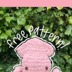 a crocheted pink teddy bear with the words free pattern on it's face