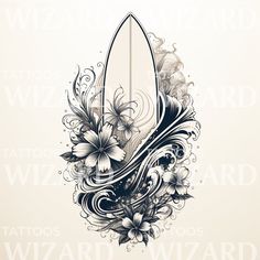 an artistic tattoo design with a surfboard and flowers on the front side of it