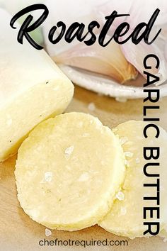 Three slices of roasted garlic butter on a wooden board with garlic cloves. Roasted Garlic Butter Recipe, Garlic Compound Butter, Roasted Garlic Bread, Easy Roasted Garlic, Oven Roasted Garlic, Flavoured Butter, Roasted Garlic Butter, Garlic Butter Recipe, Roasting Garlic In Oven