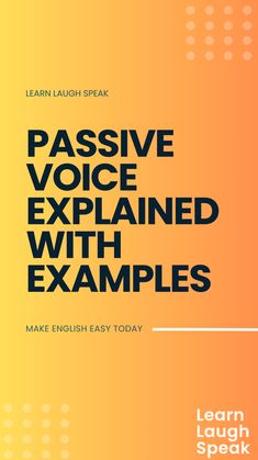 the cover of passive voice examined with examples, which includes an orange and yellow background