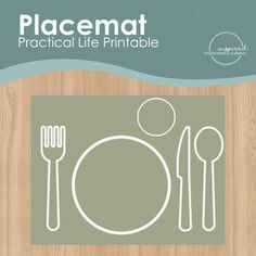 a placemat with a fork, knife and spoon on it that says placemat practical life printable