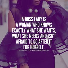 a woman in a black dress with her hand on her head and the words, a boss lady is a woman who knows exactly what she wants