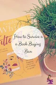 a cup of coffee next to a book and a potted plant with the title how to survive a book buying ban