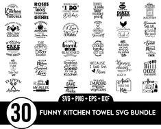 the 30 funny kitchen towel svg bundle is shown in black and white, with different font