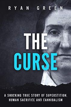 the book cover for the curse by ryan green