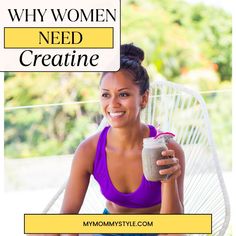 a woman sitting in a chair holding a cup of coffee with the words why women need creaine