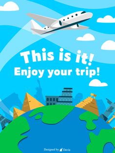 this is it enjoy your trip poster with an airplane flying over the earth and buildings