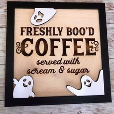 a wooden sign that says freshly bood coffee served with scream and sugar on it