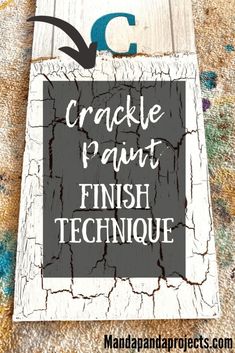 a sign that says crackle paint, finish technique and the words crackle paint on it