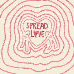 the words spread love are drawn in red and pink