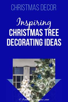 a christmas tree decorated with blue and silver ornaments, the words inspireing christmas tree decorating ideas