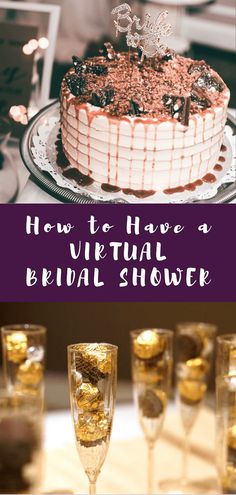 there is a cake on the table with champagne glasses in front of it and an advertisement that says how to have a virtual bridal shower