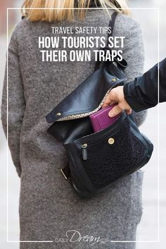 a woman holding a black purse with the words travel safety tips how tourists set their own traps