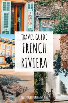 the words travel guide french riviera surrounded by images of buildings and people in france