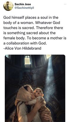 a woman holding a baby in her arms with the caption god himself places a soul in the body of a woman whatever god touches