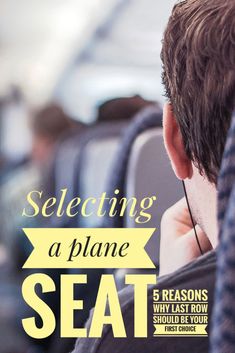 the back of a man's head sitting on an airplane seat with text that reads selecting a plane seat