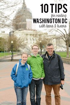 three people standing next to each other in front of a building with the words 10 tips for visiting washington dc