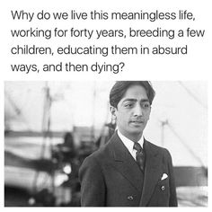 J Krishnamurti Quotes, Poems Deep, Wall Galleries, Forever Single, Mental Development, Awakening Quotes, Thinking Quotes