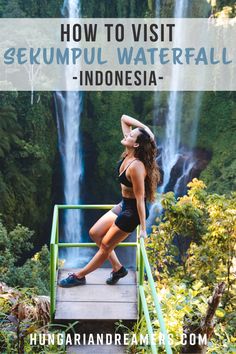 a woman standing in front of a waterfall with text overlay reading how to visit sekupul waterfall - indonesia