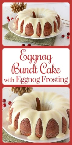 two pictures of a bundt cake with eggnog frosting