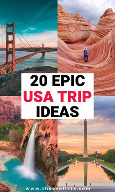 the top 20 epic usa trip ideas