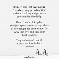 two people riding bikes in the snow with a quote on it that says, it's been said that everlasting friends go long periods of time without speaking