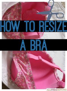 Pinterest #Bh_Hacks #Bh_Tricks #Fix_Bra #Sewing_Bras Bh Hacks, Fix Bra, Sewing Bras, Trash To Couture, Old Bras, Diy Bra, Bra Sewing, Sewing Alterations, Bra Hacks